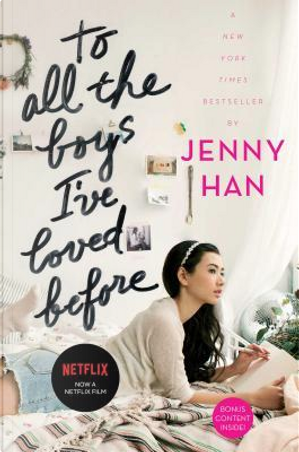 To All the Boys I've Loved Before by Jenny Han