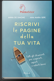 Riscrivi le pagine della tua vita by Ana Maria Sepe, Anna De Simone