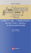 I diritti nel cyberspazio by Vittorio Colombo
