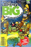 Disney Big n. 126 by Augusto Macchetto, Bruno Concina, Carlo Gentina, Carlo Panaro, Corrado Mastantuono, Enrico Faccini, Gabriele Mazzoleni, Monica Manzoni, Pietro Zemelo, Rodolfo Cimino, Silvia Gianatti, Stefano Ambrosio, Valentina Camerini