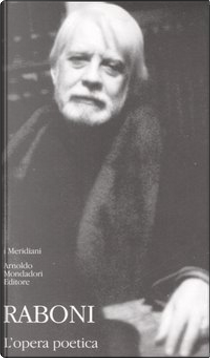 L' opera poetica by Giovanni Raboni