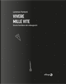Vivere mille vite by Lorenzo Fantoni