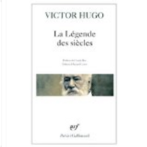 La Legende des Siecles by Victor Hugo