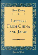 Letters From China and Japan (Classic Reprint) by John Dewey