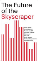 The Future of the Skyscraper by Bruce Sterling