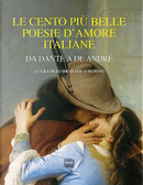 Le cento più belle poesie d'amore italiane
