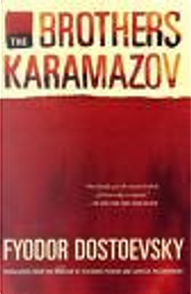 The Brothers Karamazov by Fyodor M. Dostoevsky