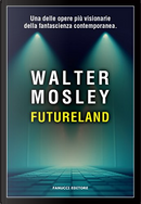 Futureland by Walter Mosley
