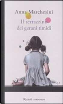 Il terrazzino dei gerani timidi by Anna Marchesini