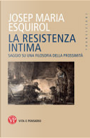 La resistenza intima by Josep Maria Esquirol