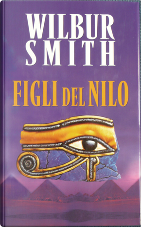 Figli del Nilo by Wilbur Smith
