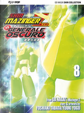 Shin Mazinger Zero Vs. Il Generale Oscuro vol. 8 by Go Nagai, Yoshiaki Tabata, Yuki Yogo