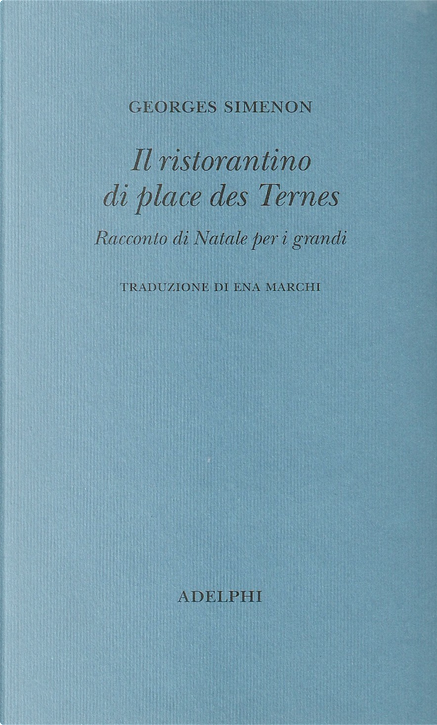 Il ristorantino di place des Ternes di Georges Simenon, Adelphi, Tascabile  economico - Anobii