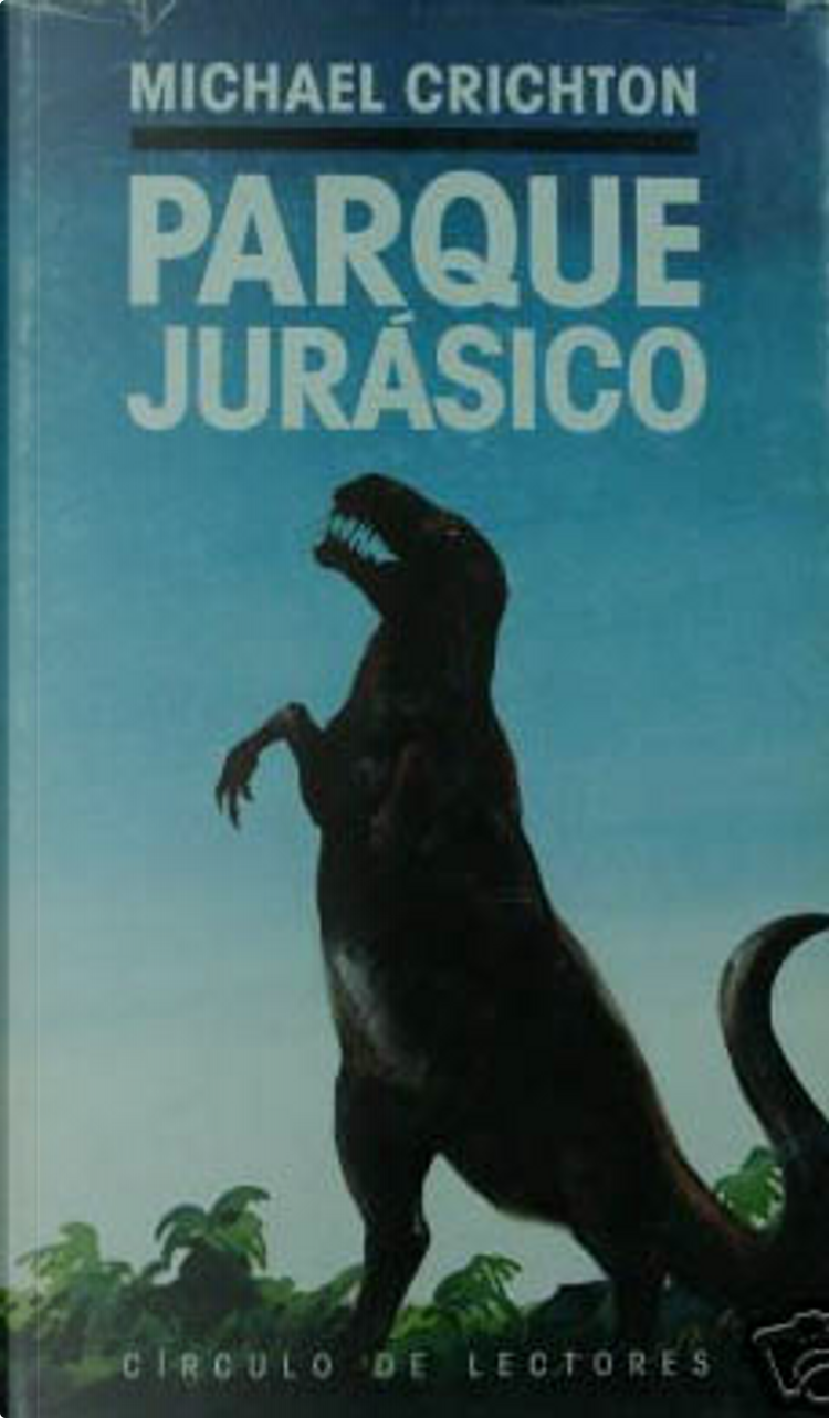 Parque Jurásico by Michael Crichton, Círculo de lectores, Other - Anobii