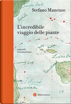 L'incredibile viaggio delle piante by Stefano Mancuso
