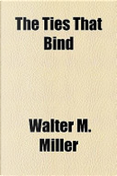 The Ties That Bind by Walter M. Miller Jr.