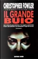 Il grande buio by Christopher Fowler