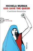 God Save the Queer by Michela Murgia