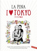 I Love Tokyo by Federico Giunta, La Pina