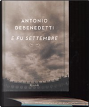 E fu settembre by Antonio Debenedetti
