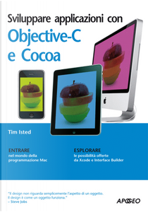 Sviluppare applicazioni con Objective-C e Cocoa by Tim Isted