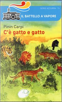 C'è gatto e gatto by Pinin Carpi