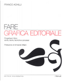 Fare grafica editoriale by Franco Achilli