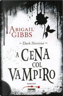 A cena col vampiro by Abigail Gibbs