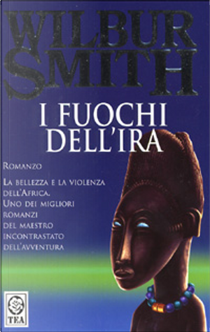 I fuochi dell'ira by Wilbur Smith