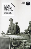 Rommel. L'ambiguità di un soldato by David Fraser