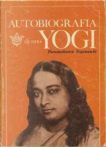 Autobiografia di uno Yoghi by Paramahansa Yogananda