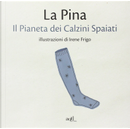 Il pianeta dei calzini spaiati by La Pina