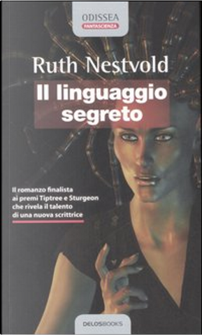 Il linguaggio segreto by Ruth Nestvold