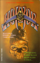 Horror 5 by Bob Leman, Brian Aldiss, Charles Beaumont, Charles L. Grant, Edgar Pangborn, Ian Watson, J. Michael Reaves, John Anthony West, Lisa Tuttle, Lucius Shepard, Manly Wade Wellman, Michael Shea, Mike Conner, Pamela Sargent, Patricia Ferrara, Richard Matheson, Robert Aickman, Robert Bloch, Ron Goulart, Russell Kirk, Stephen Gallagher, Stephen King, Theodore L. Thomas, Tom Reamy Horror 5 by Bob Leman, Brian Aldiss, Charles Beaumont, Charles L. Grant, Edgar Pangborn, Ian Watson, J. Michael Reaves, John Anthony West, Lisa Tuttle, Lucius Shepard, Manly Wade Wellman, Michael Shea, Mike Conner, Pamela Sargent, Patricia Ferrara, Richard Matheson, Robert Aickman, Robert Bloch, Ron Goulart, Russell Kirk, Stephen Gallagher, Stephen King, Theodore L. Thomas, Tom Reamy