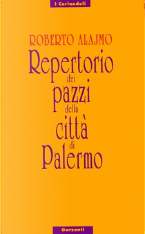 Repertorio dei pazzi della città di Palermo by Roberto Alajmo