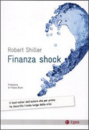 Finanza shock. Come uscire dalla crisi dei mutui subprime by Robert J. Shiller