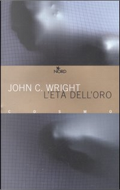 L'età dell'oro by John C. Wright