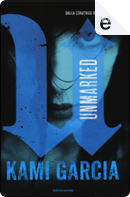 Unmarked by Kami Garcia