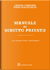 Manuale di diritto privato by Andrea Torrente, Piero Schlesinger