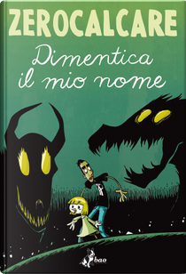 Dimentica il mio nome by Zerocalcare