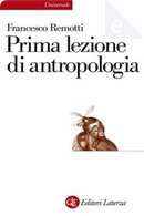 Prima lezione di antropologia by Francesco Remotti