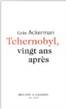 Tchernobyl, retour sur un désastre by Galia Ackerman