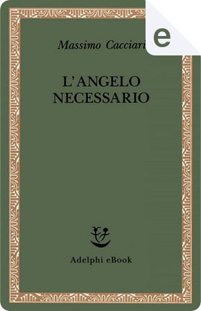 L'angelo necessario by Massimo Cacciari