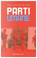 Parti umane by Orly Castel-Bloom