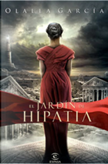 El jardín de Hipatia by Olalla García