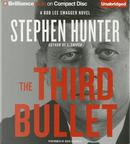 The Third Bullet by Stephen Hunter