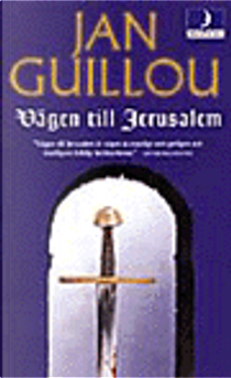 Vägen till Jerusalem by Jan Guillou