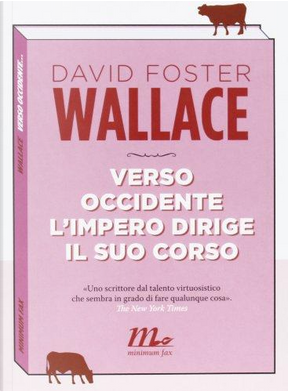 Verso Occidente l'impero dirige il suo corso by David Foster Wallace