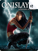 Onislayer by Barbara Schaer