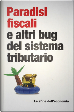 Paradisi fiscali e altri bug del sistema tributario by David Caminada Díaz